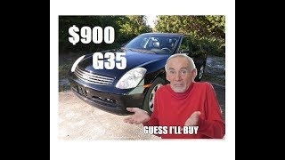 $900 G35, Guess Ill Buy!