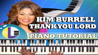 THANK YOU LORD Piano Tutorial: KIM BURRELL sings Thank You Lord: (Gospel piano tutorials)