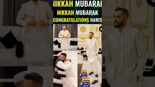 Muhammad Haris | Nikkah Mubarak to #Muhammadharis #trending #pakistan