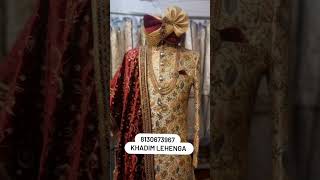 Designer Sherwani Chandni Chowk Khadim Lehenga 8130673967 #khadim_lehenga