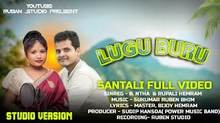 LUGU BURU NEW SANTALI VIDEO 2024// B NATH & RUPALI NEW SONG//RUBEN STUDIO