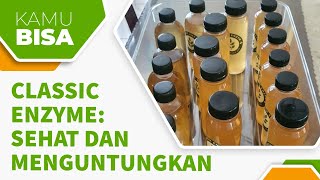 MANFAAT LUAR BIASA CLASSIC ENZYME UNTUK KESEHATAN ANDA!