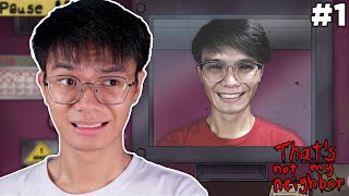 That's Not My Neighbor #1 | MAY MGA KAPAREHO SILA!