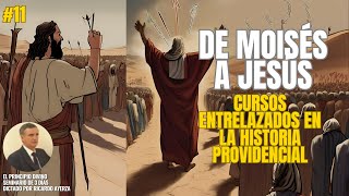 11. El curso de MOISÉS y el curso de JESÚS (Ricardo Ayerza)