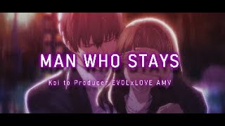 Koi to Producer (AMV) - Man who stays