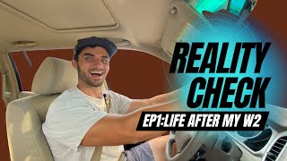 Reality Check Episode 1 - Life After My W2