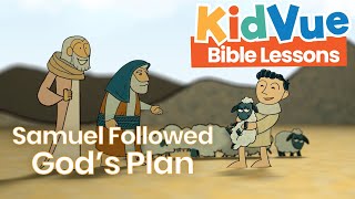 Samuel Followed God's Plan | Bible Lessons for Kids