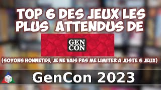 GenCon 2023 - Les jeux les plus attendus... par Sylvain