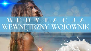 Odkryj 🗺️ Wewnętrznego Wojownika 🥷🏼 – Medytacja 🧘🏼‍♀️ Pełna Energii i Motywacji | Wysokie Wibracje