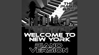 Welcome to New York (Piano Version)