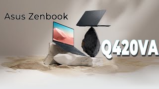 ASUS ZENBOOK Q420VA. ĐÁNH GIÁ REVIEW CHI TIẾT. MẪU LAPTOP ASUS QUÁ TỐT TRONG PHẦN KHÚC DƯỚI 20TR