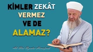 Kimler Zekât Vermez Ve De Alamaz? - Ali Ulvi UZUNLAR Hocafendi