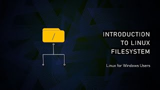 Linux Filesystem Basics | Filesystem Hierarchy Standard | Linux for Windows Users
