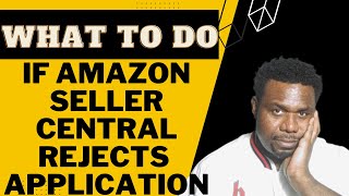 Reasons Why You Got Rejected | Fix & Avoid Amazon Germany FBA Account Registration Rejection