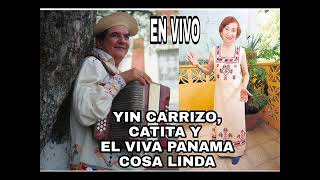 Yin Carrizo Catita y el viva Panamá.... Cosa Linda en vivo hd