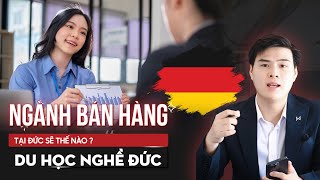 Học ngành nghề bán hàng tại Đức | Trọng Mười Education | ICOEURO