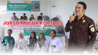 KEJATI SULBAR - "Jaksa Masuk Kampus" Di Stikes Andini Persada Mamuju