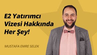 Amerika E2 Yatırımcı Vizesi Nedir? E-2 Yatırımcı Vizesi Nasıl Alınır?