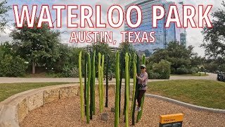 Waterloo Park - Austin, Texas