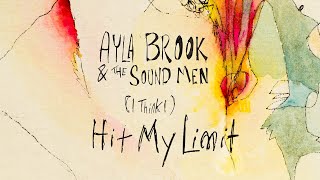 Ayla Brook & The Sound Men - (I Think I) Hit My Limit [Official Video]