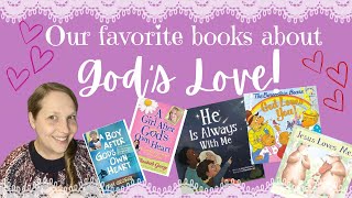 Our FAVORITE BOOKS about GOD’S LOVE for VALENTINE’S DAY! | Kids books | Teens books