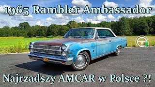 1965 Rambler Ambassador - Najrzadszy AMCAR w Polsce ?!