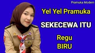 YEL YEL PRAMUKA SEKECEWA ITU REGU BIRU