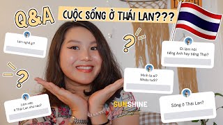 🇹🇭 Q&A VỀ MÌNH & CUỘC SỐNG / LÀM VIỆC Ở THÁI LAN (P1) | Cuộc sống Thái Lan