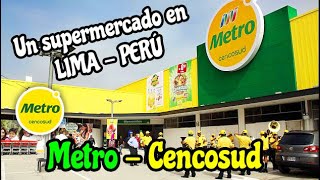 SUPERMERCADO METRO CENCOSUD en Lima Peru Supermarkets In Lima / Walking In Lima