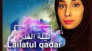 ليلة القدر lailatul qadar