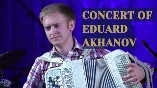 CONCERT OF EDUARD AKHANOV IN SURGUT | ACCORDION BAYAN