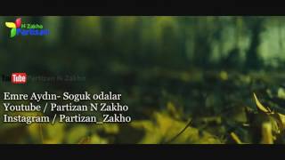 Emre aydin soguk odalar subtitle kurdish with turkish lyric