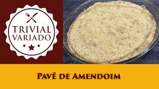 Pavê de Amendoim - Trivial Variado - Receita 0793