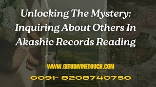 Inquiring  about others in akashic records reading | Akashic records reading course| akashic records