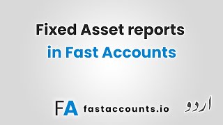 Fixed Asset reports in Fast Accounts