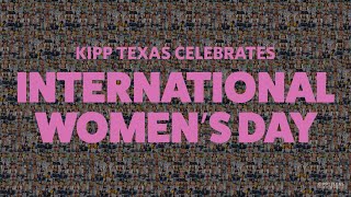 KIPP Texas Celebrates International Women's Day