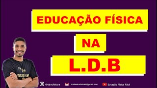 LDB EDUCAÇÃO FÍSICA - (Resumo Educação Física Fácil)