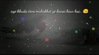 Ay Khuda WhatsApp status 2019