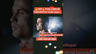 CR7🔥Thlapathy vijay🔥Anirudh🔥 #shorts #youtubeshorts