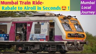 Mumbai Train Ride: Rabale to Airoli in Seconds!"