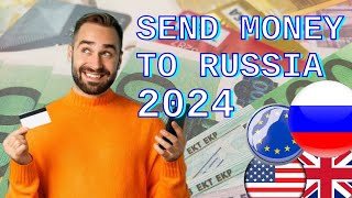 HOW TO SEND MONEY TO RUSSIA 2024 / SEND MONEY TO RUSSIA FROM EUROPE