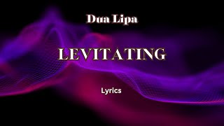 Levitating Lyrics- Dua Lipa