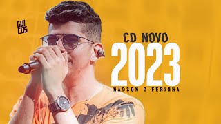 NADSON O FERINHA - 2023 ATUALIZADO MÚSICAS NOVAS