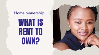 WHAT IS RENT TO OWN? | You have it wrong! | All you need to know | Home Ownership made possible 🤔