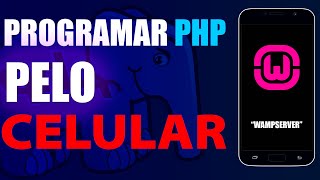 Como CRIAR UM SERVIDOR LOCAL para PROGRAMAR em PHP PELO CELULAR