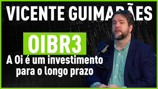 OIBR3 | Por que você deve comprar ações da Oi | por Vicente Guimarães