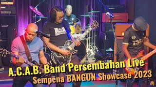 A.C.A.B. Band Persembahan Live Sempena BANGUN Showcase 2023 | Timeless Studio Damansara Perdana