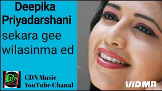 sekara gee wilasinma eda - Deepika Priyadarshani///////