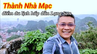 Thành Nhà Mạc trong quần thể du lịch Tam Thanh nổi tiếng Lạng Sơn