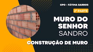 2ª Parte   CONSTRUÇÃO DE MURO DE 3 m DE ALTURA COM BASE